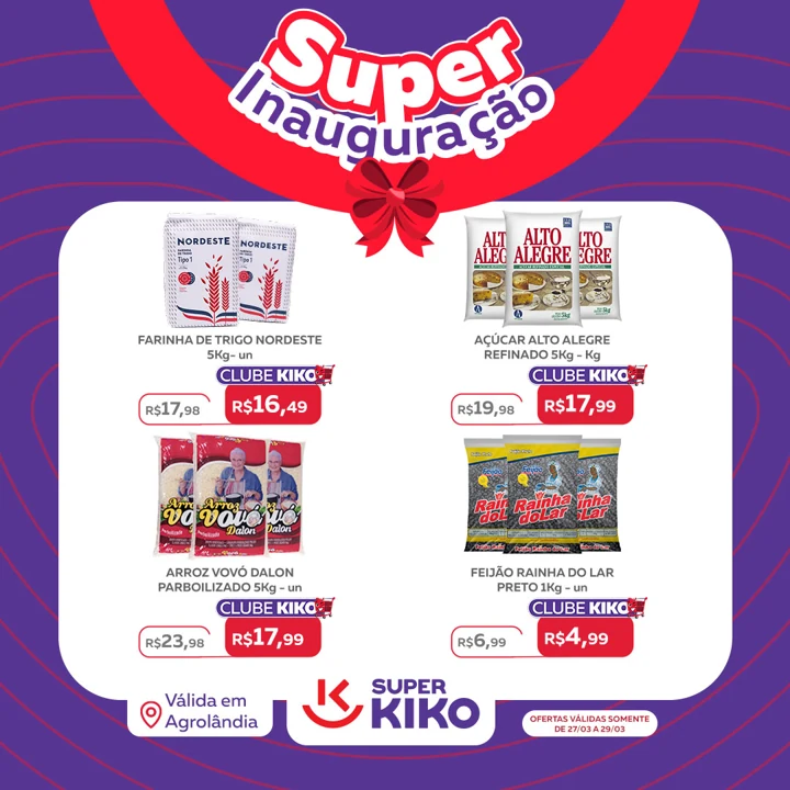 Super Inauguração — produtos — Super Kiko